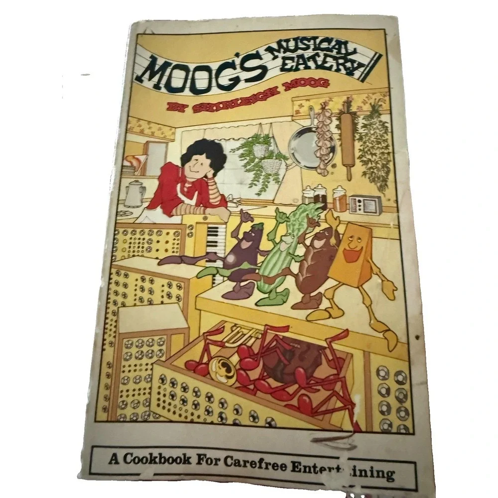 Moog's musical eatery: A cookbook for carefree entertaining by Shirleigh Moog